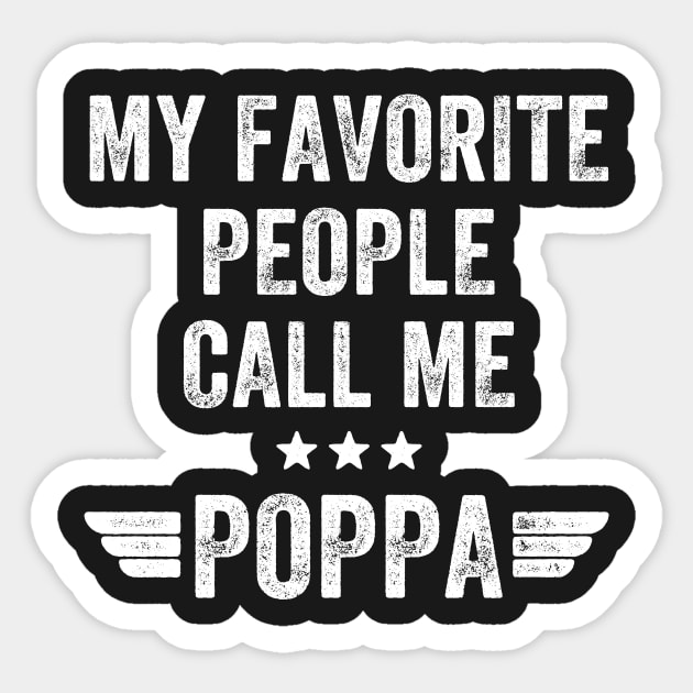 My favorite people call me Poppa Sticker by captainmood